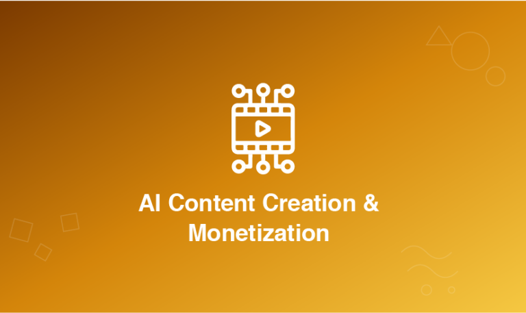 AI Content Creation & Monetization